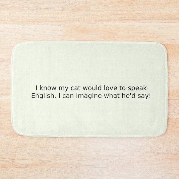 Item preview, I know my cat would love to speak English. I can imagine what he'd say! designed and sold by English Learning.