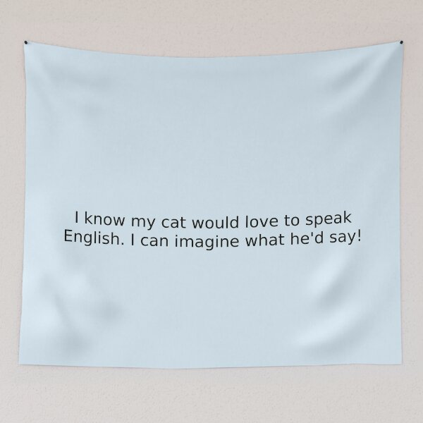 Item preview, I know my cat would love to speak English. I can imagine what he'd say! designed and sold by English Learning.
