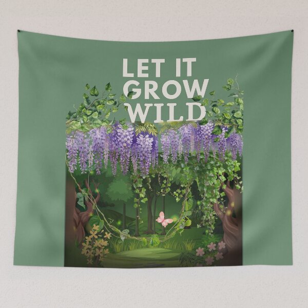 Item preview, LET IT GROW WILD designed and sold by SandieBlooms.