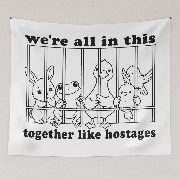 Item preview, We'Re All In This Together Like Hostages designed and sold by tiffanycowan.