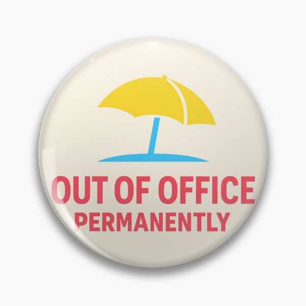 Item preview, Out Of Office Permanently designed and sold by xmoudx.