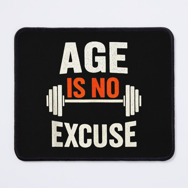 Item preview, Age Is No Excuse Weightlifting Motivation designed and sold by eliramaison.
