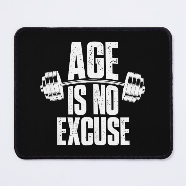 Item preview, Age Is No Excuse Funny Fitness Motivation designed and sold by eliramaison.
