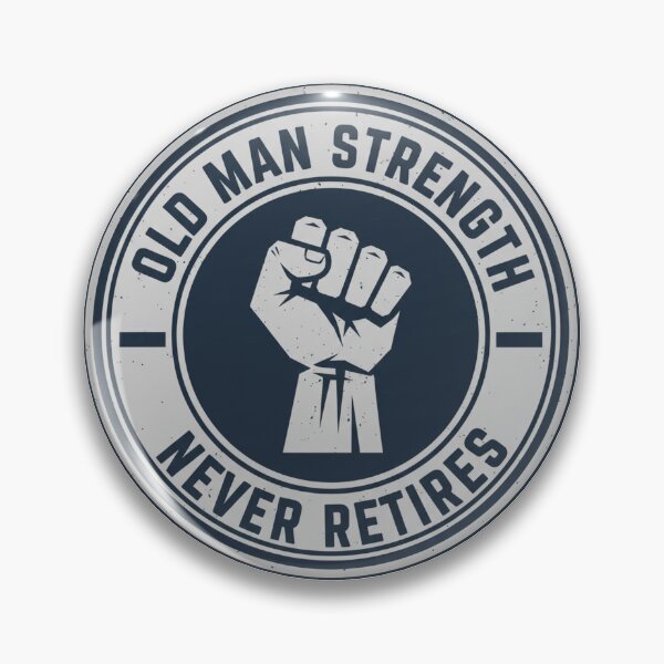 Item preview, Old Man Strength Never Retires designed and sold by Old Man Athletics.