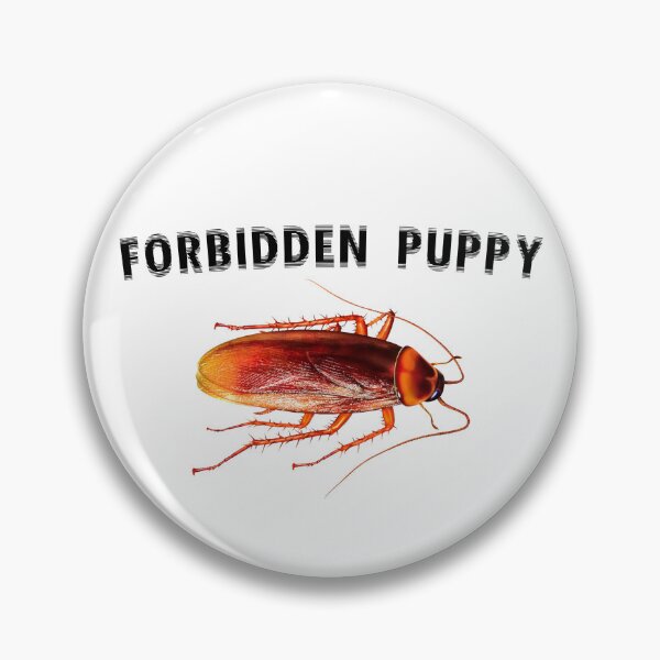 Item preview, Forbidden Puppy - cockroach (black text) designed and sold by R-A Designs.