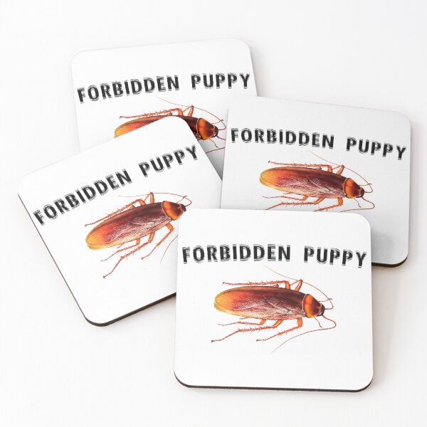 Item preview, Forbidden Puppy - cockroach (black text) designed and sold by R-A Designs.