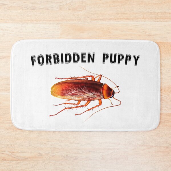 Item preview, Forbidden Puppy - cockroach (black text) designed and sold by R-A Designs.