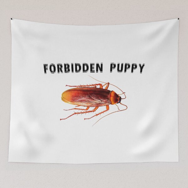 Item preview, Forbidden Puppy - cockroach (black text) designed and sold by R-A Designs.
