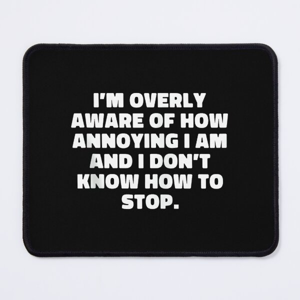 Item preview, I'm Overly Aware Of How Annoying I Am Funny Extrovert Humor Zip designed and sold by DorisSPipkin.