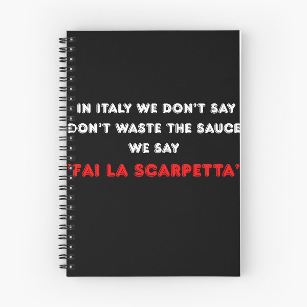 Item preview, In Italy We Don't Say Don't Waste The Sauce Funny Quote T-Shirt Black Version designed and sold by TheItaliandilemma.