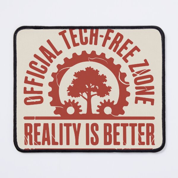 Item preview, Official Tech-Free Zone Reality is Better Nature Growth designed and sold by PixelWaveBD.