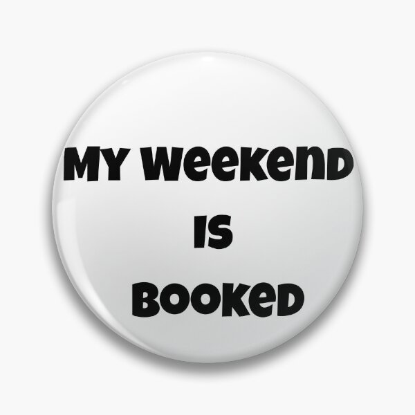 Item preview, My Weekend Is Booked- Funny Book Lover Reading Design for Readers, Writers & Book designed and sold by AlienTechs.