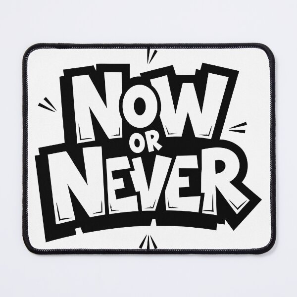 Item preview, Now or Never Bold Typography designed and sold by StormVape.