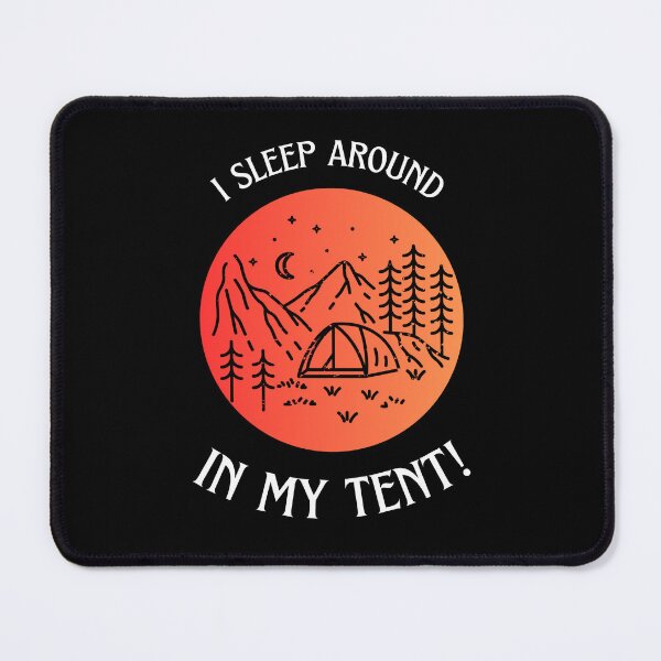 Item preview, Camping Tent I Sleep Around In My Tent! designed and sold by OldSkullDesigns.