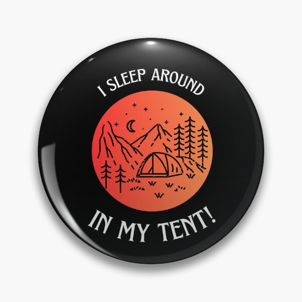Item preview, Camping Tent I Sleep Around In My Tent!  designed and sold by OldSkullDesigns.