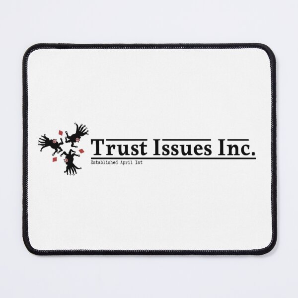 Item preview, Trust Issues Inc. designed and sold by DJava-ArtO.