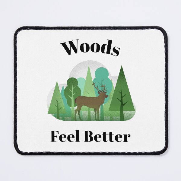 Item preview, Woods Feel Better designed and sold by SarcasticTeez.