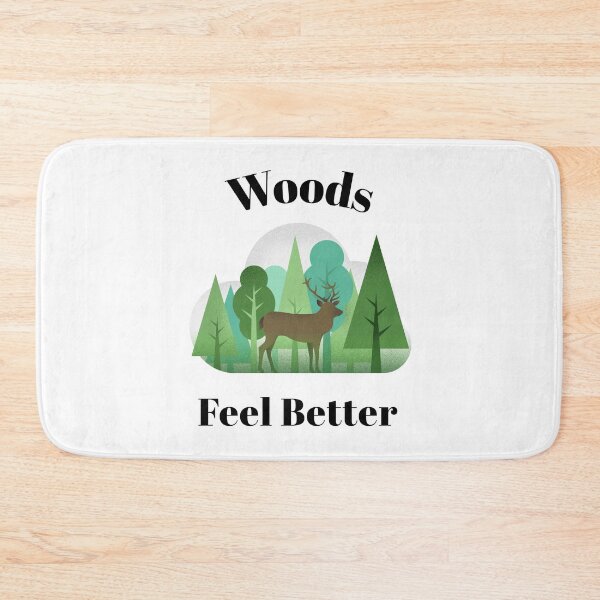 Item preview, Woods Feel Better designed and sold by SarcasticTeez.