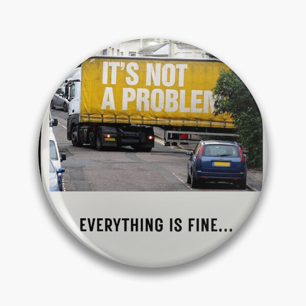Item preview, It’s Not A Problem Funny Sarcastic Truck Fail Meme designed and sold by area248.