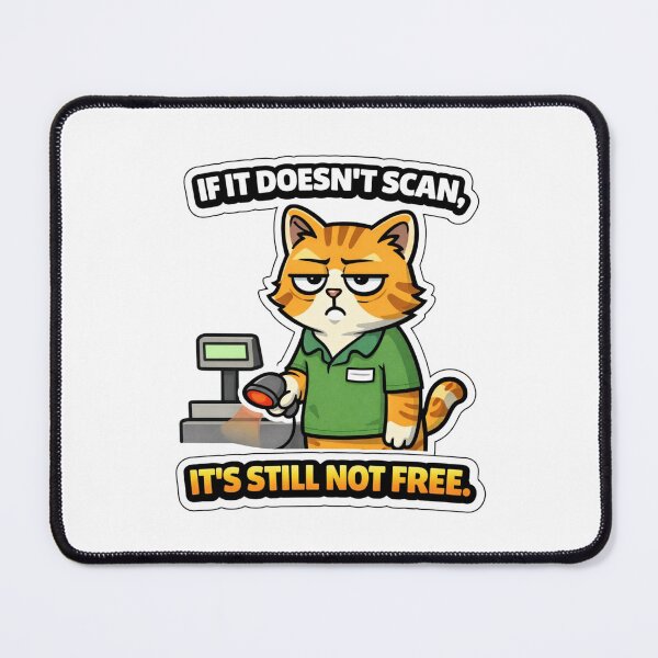 Item preview, If It Doesn’t Scan, It’s Still Not Free. — Cashier Cat Sticker designed and sold by Gentlestate.