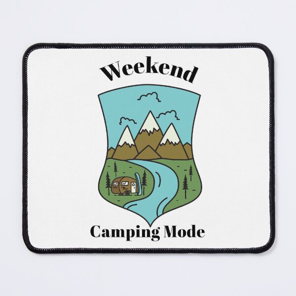 Item preview, Weekend Camping Mode designed and sold by SarcasticTeez.