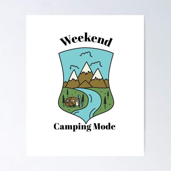 Item preview, Weekend Camping Mode designed and sold by SarcasticTeez.