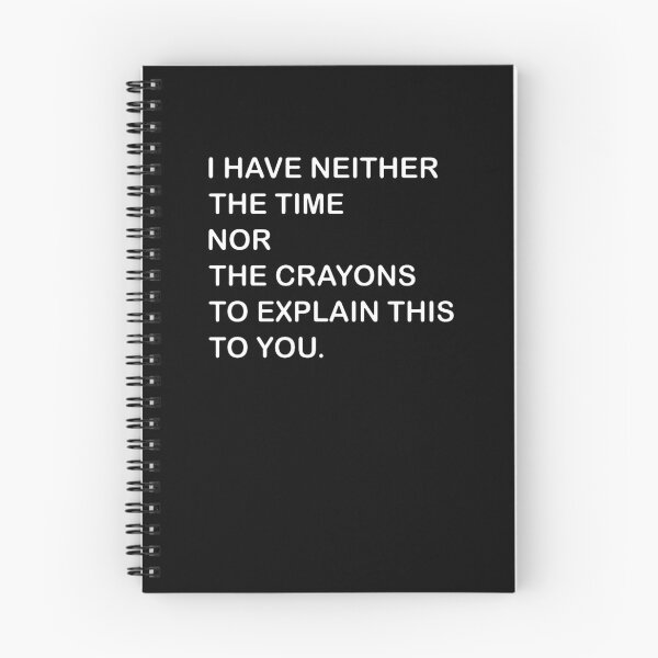 Item preview, I Dont Have The Time Or The Crayons  designed and sold by joinershawna16.