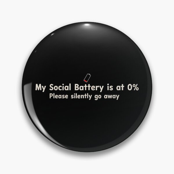 Item preview, Funny Social Battery is at 0% Please Silently Go Away Chaos designed and sold by JohnVBurks.