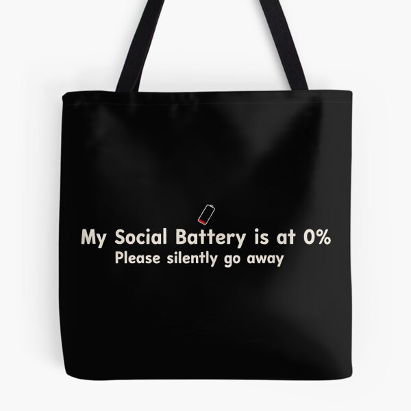 Item preview, Funny Social Battery is at 0% Please Silently Go Away Chaos designed and sold by JohnVBurks.