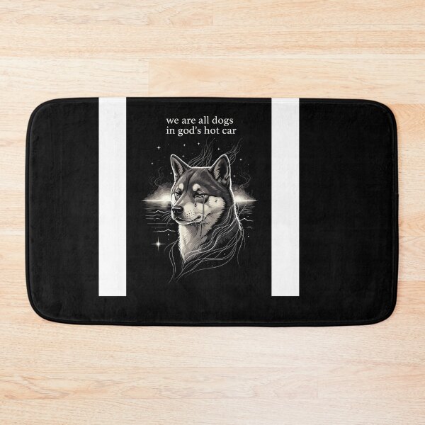 Item preview, We Are All Dogs In God's Hot Car Funny Dog Meme designed and sold by Dressed For  Duty.