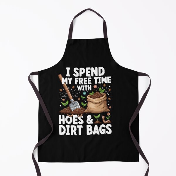 Item preview, Funny I Spend Free Time with Hoes & Dirt Bags Garden designed and sold by Dressed For Duty.
