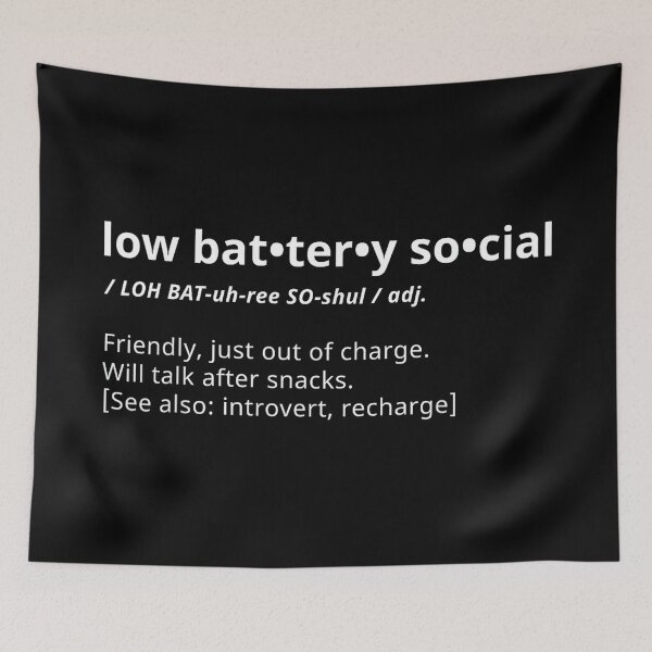 Item preview, Low Battery Social Definition - Introvert Recharge designed and sold by JohnVBurks.