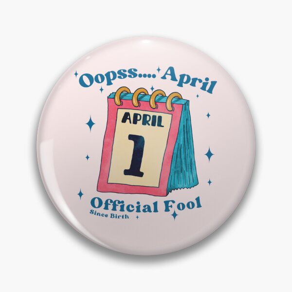 Item preview, Opss....April Official Fool Since Birth designed and sold by DJava-ArtO.