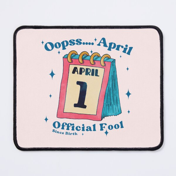 Item preview, Opss....April Official Fool Since Birth designed and sold by DJava-ArtO.