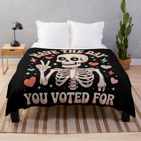 Item preview, Funny Skeleton Have The Day YOU Voted For designed and sold by pisliturabcons.