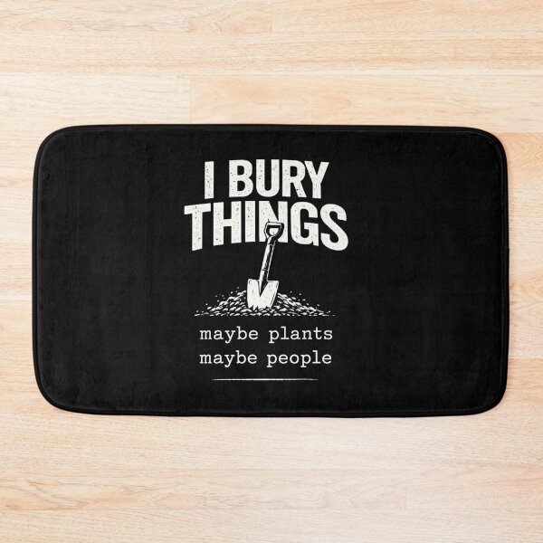 Item preview, I Bury Things Maybe Plants Maybe People Funny Dark Humor Gardening Shirt designed and sold by VibeOffline Studio.