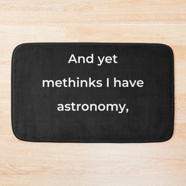 Item preview, "And yet methinks I have astronomy," - print white designed and sold by ariksworld.