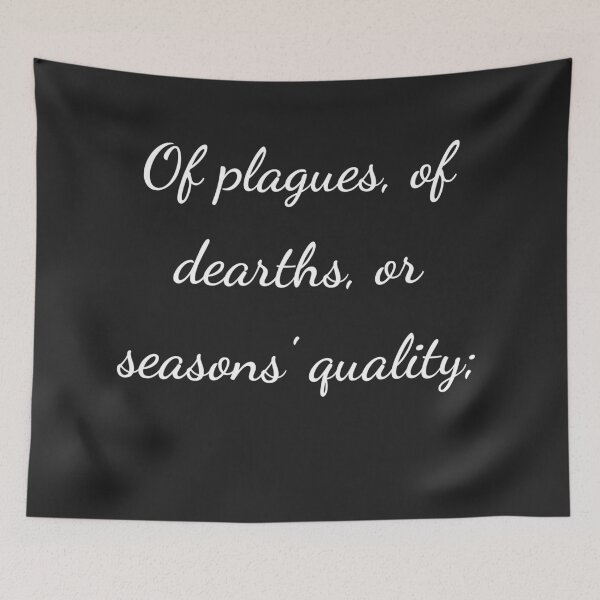 Item preview, "Of plagues, of dearths, or seasons' quality;" - handwriting white designed and sold by ariksworld.