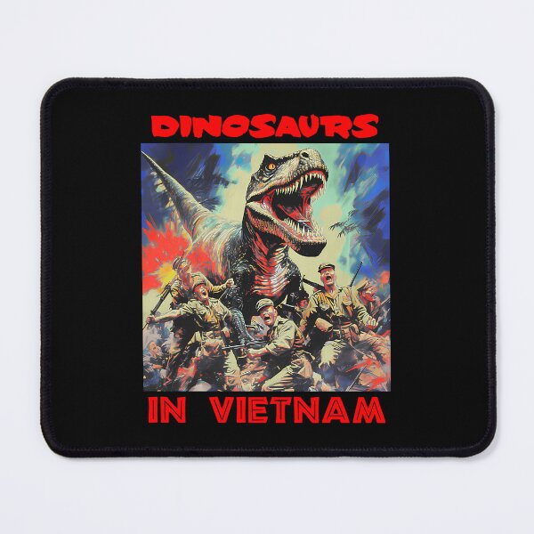 Item preview, Dinosaurs In Vietnam designed and sold by Mikebackers21.