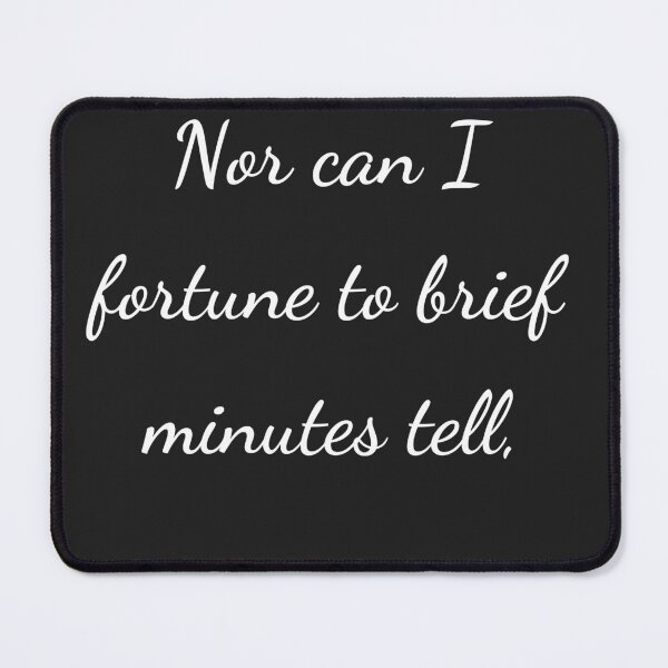 Item preview, "Nor can I fortune to brief minutes tell," - handwriting white designed and sold by ariksworld.
