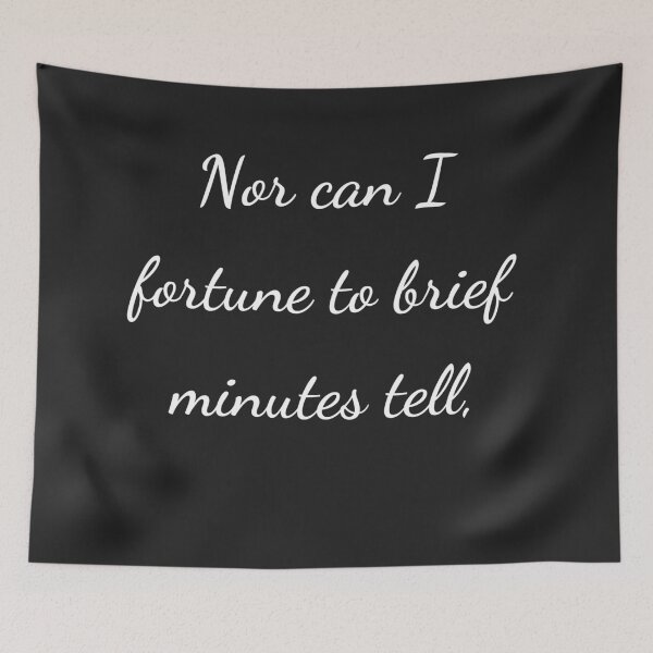 Item preview, "Nor can I fortune to brief minutes tell," - handwriting white designed and sold by ariksworld.