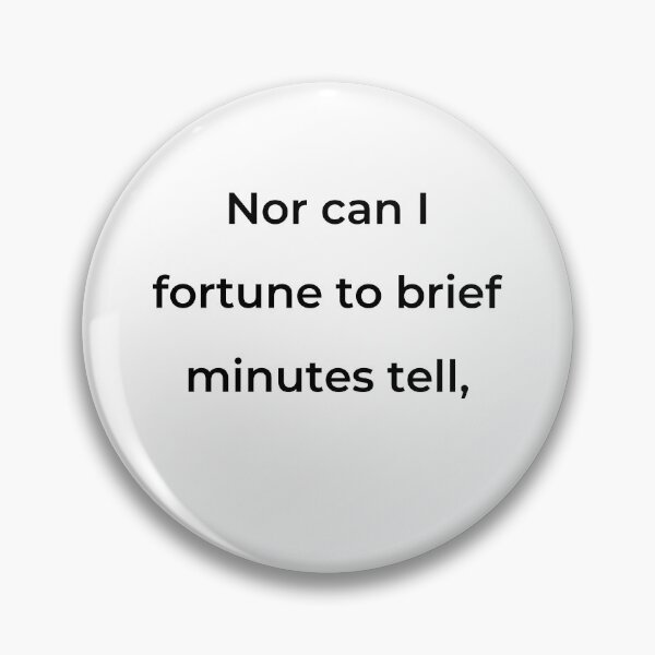 Item preview, "Nor can I fortune to brief minutes tell," - print black designed and sold by ariksworld.