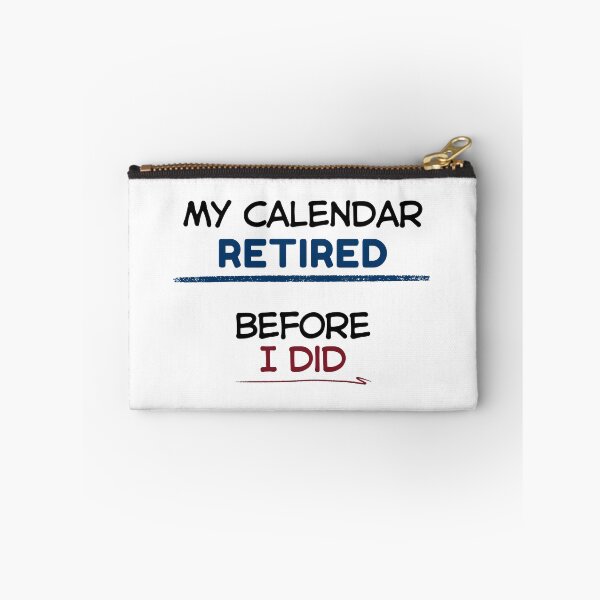 Item preview, Funny Retirement Quote My calendar retired before I did designed and sold by TeeArtWorld.