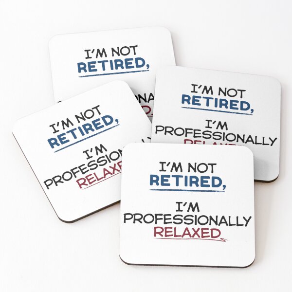 Item preview, Funny Retirement Quote I’m not retired, I’m professionally relaxed designed and sold by TeeArtWorld.