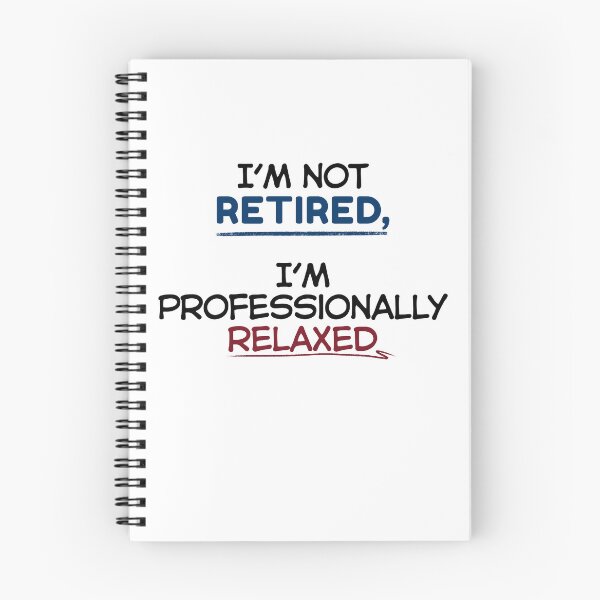 Item preview, Funny Retirement Quote I’m not retired, I’m professionally relaxed designed and sold by TeeArtWorld.