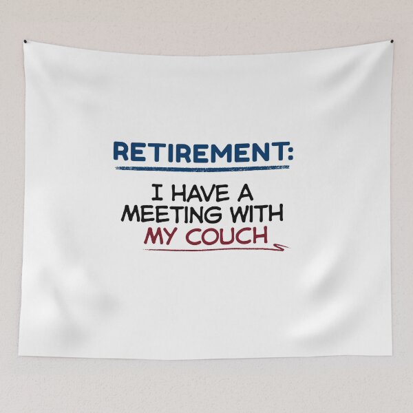 Item preview, Funny Retirement Quote I have a meeting with my couch designed and sold by TeeArtWorld.