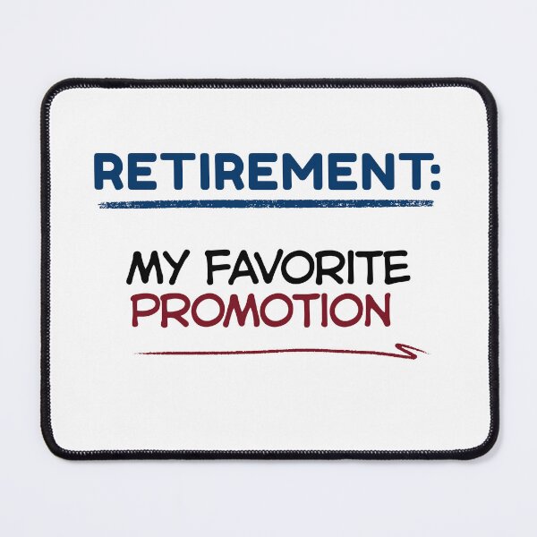 Item preview, Funny Retirement Quote Retirement: my favorite promotion designed and sold by TeeArtWorld.