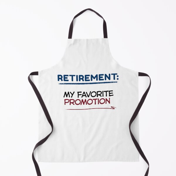 Item preview, Funny Retirement Quote Retirement: my favorite promotion designed and sold by TeeArtWorld.