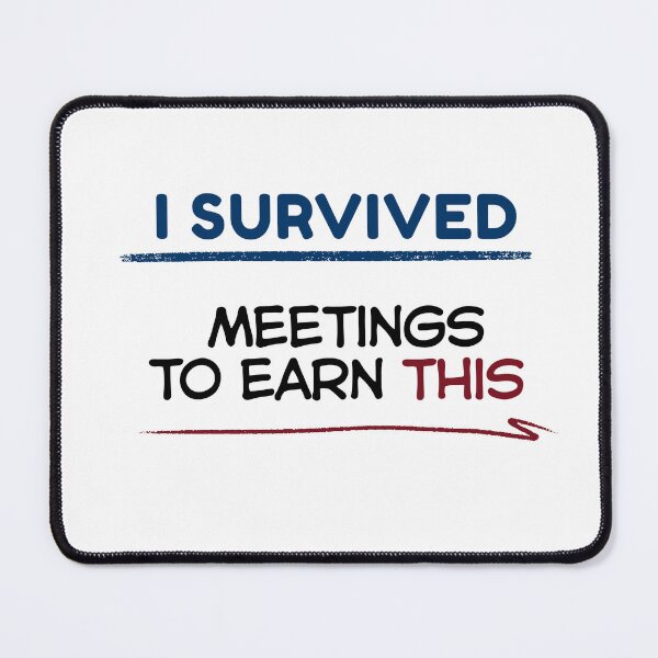 Item preview, Funny Retirement Quote I survived meetings to earn this designed and sold by TeeArtWorld.