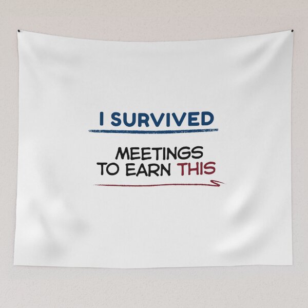 Item preview, Funny Retirement Quote I survived meetings to earn this designed and sold by TeeArtWorld.